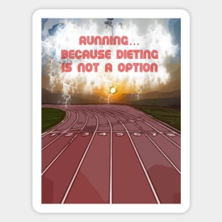 Fasbytes Running ‘ Running…because dieting is not an option.’ Magnet